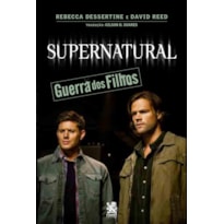 SUPERNATURAL: GUERRA DOS FILHOS SUPERNATURAL: GUERRA DOS FILHOS