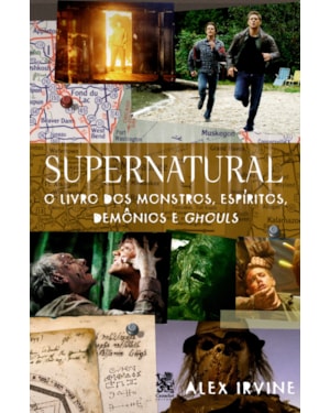 SUPERNATURAL: LIVRO DOS MONSTROS, ESPÍRITOS, DEMÔNIO E GHOULS