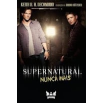 SUPERNATURAL - NUNCA MAIS