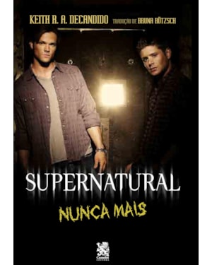 SUPERNATURAL: NUNCA MAIS