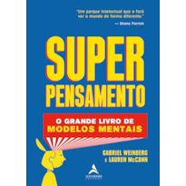 SUPERPENSAMENTO: O GRANDE LIVRO DE MODELOS MENTAIS