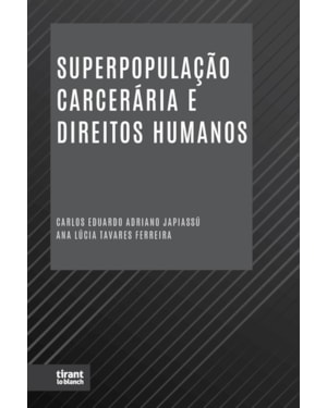 SUPERPOPULAÇÃO CARCERÁRIA E DIREITOS HUMANOS