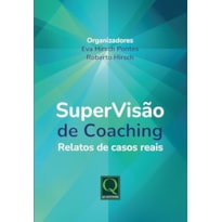 SUPERVISÃO DE COACHING - RELATOS DE CASOS REAIS