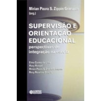 SUPERVISÃO E ORIENTAÇÃO EDUCACIONAL: PERSPECTIVAS DE INTEGRAÇÃO NA ESCOLA