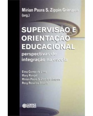 SUPERVISÃO E ORIENTAÇÃO EDUCACIONAL: PERSPECTIVAS DE INTEGRAÇÃO NA ESCOLA