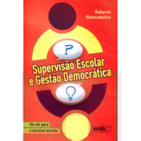 SUPERVISAO ESCOLAR E GESTAO DEMOCRATICA SUPERVISAO ESCOLAR E GESTAO DEMOCRATICA