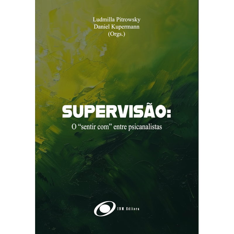 Supervisão: O "sentir com" entre psicanalistas