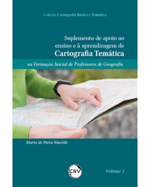 SUPLEMENTO DE APOIO AO ENSINO E À APRENDIZAGEM DE CARTOGRAFIA TEMÁTICA NA FORMAÇÃO INICIAL DE PROFESSORES DE GEOGRAFIA