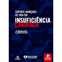 Suporte avançado de vida em insuficiência cardíaca: SAVIC