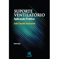 SUPORTE VENTILATÓRIO: APLICAÇÃO PRÁTICA