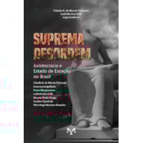 SUPREMA DESORDEM: JURISTOCRACIA E ESTADO DE EXCEÇÃO NO BRASIL