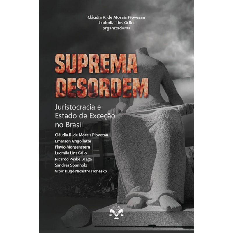SUPREMA DESORDEM: JURISTOCRACIA E ESTADO DE EXCEÇÃO NO BRASIL