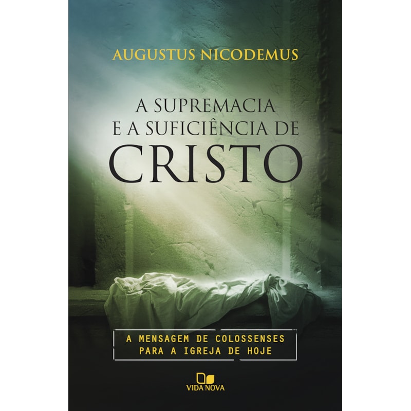 Supremacia e a suficiência de cristo, a