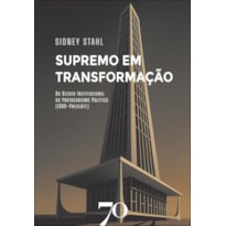 Supremo em transformação: do recato institucional ao protagonismo político (1980-Presente)