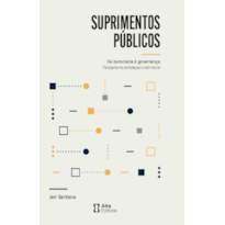 Suprimentos públicos: Da burocracia à governança Planejamento, estratégias e valor social