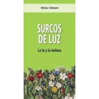 SURCOS DE LUZ: LA FE Y LA BELLEZA