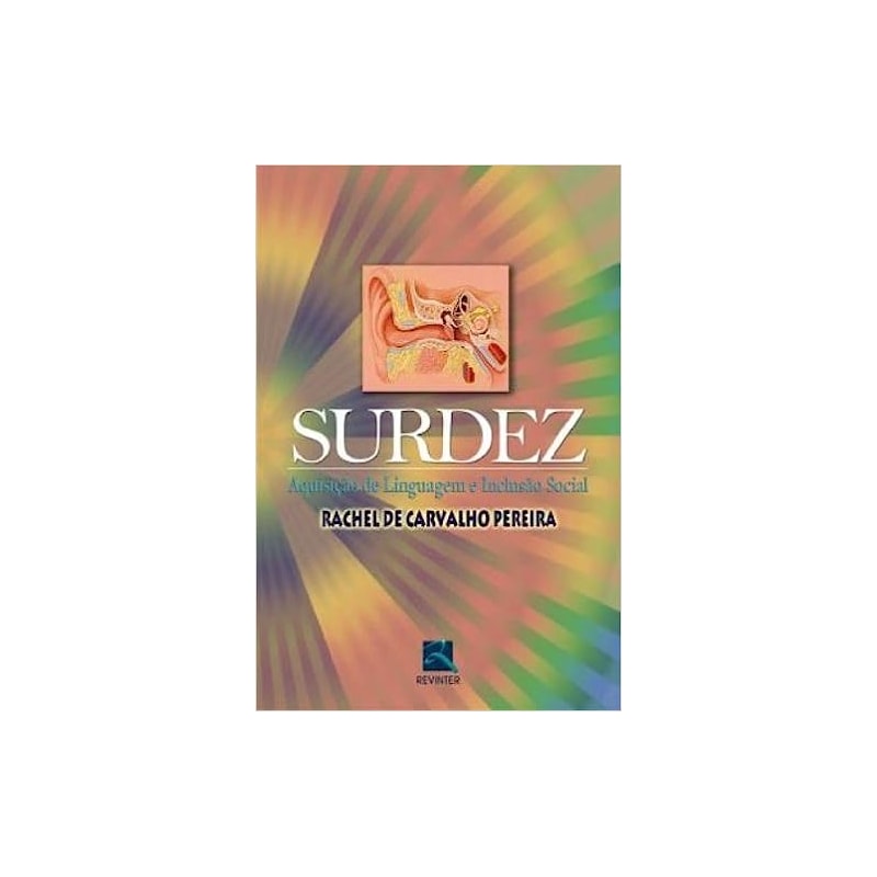 SURDEZ - AQUISICAO DE LINGUAGEM E INCLUSAO SOCIAL - 1