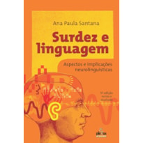 SURDEZ E LINGUAGEM: ASPECTOS E IMPLICAÇÕES NEUROLINGUÍSTICAS