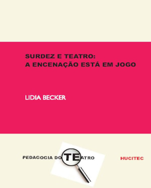 SURDEZ E TEATRO: A ENCENAÇÃO ESTÁ EM JOGO UMA EXPERIÊNCIA TRANS-DISCIPLINAR NO CENÁRIO DA SURDEZ