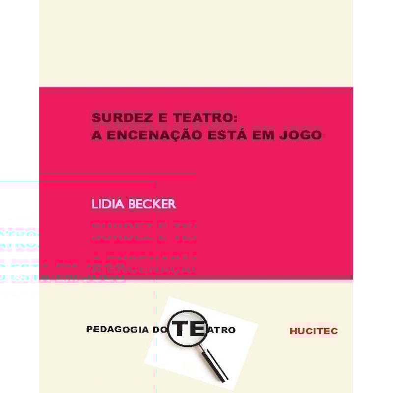 SURDEZ E TEATRO - A ENCENAÇÃO ESTÁ EM JOGO UMA EXPERIÊNCIA TRANS-DISCIPLINAR NO CENÁRIO DA SURDEZ