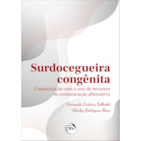 SURDOCEGUEIRA CONGÊNITA:: COMUNICAÇÃO COM O USO DE RECURSOS DE COMUNICAÇÃO ALTERNATIVA