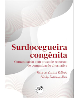 SURDOCEGUEIRA CONGÊNITA:: COMUNICAÇÃO COM O USO DE RECURSOS DE COMUNICAÇÃO ALTERNATIVA