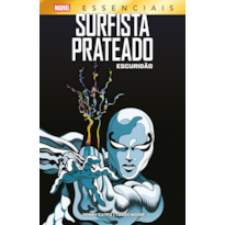 Surfista prateado: escuridão (marvel essenciais)