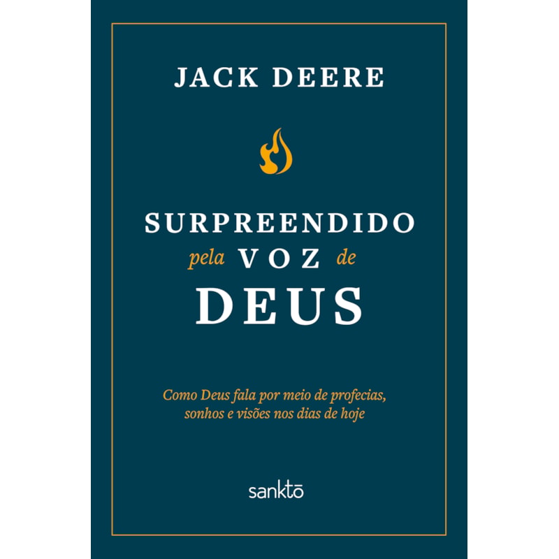 SURPREENDIDO PELA VOZ DE DEUS - NOVA EDIÇÃO: COMO DEUS FALA POR MEIO DE PROFECIAS, SONHOS E VISÕES NOS DIAS DE HOJE