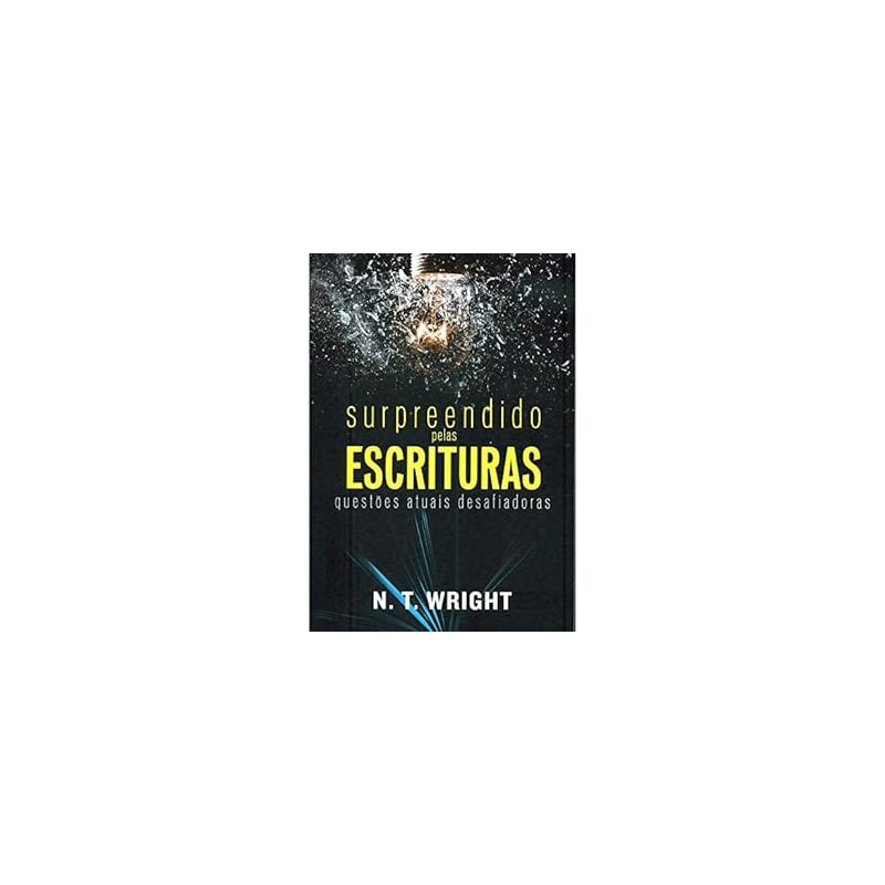 SURPREENDIDO PELAS ESCRITURAS - QUESTOES ATUAIS DESAFIADORAS