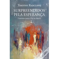 SURPREENDIDOS PELA ESPERANÇA