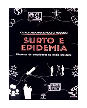 SURTO E EPIDEMIA - DISCURSOS DE AUTORIDADES NA MÍDIA BRASILEIRA