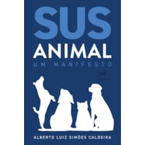 SUS ANIMAL: UM MANIFESTO