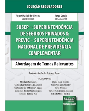 SUSEP - SUPERINTENDÊNCIA DE SEGUROS PRIVADOS & PREVIC - SUPERINTENDÊNCIA NACIONAL DE PREVIDÊNCIA COMPLEMENTAR