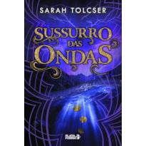 SUSSURRO DAS ONDAS: (JORNADA DAS ÁGUAS, VOL. 2)