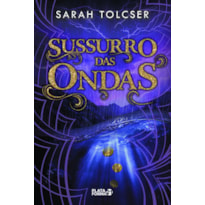 SUSSURRO DAS ONDAS - (JORNADA DAS ÁGUAS, VOL. 2) - VOL. 2