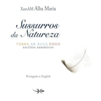 Sussurros da natureza. terra, ar, água, fogo. escritos xamânicos