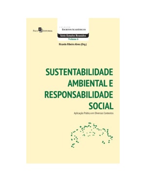 Sustentabilidade ambiental e responsabilidade social: aplicação prática em diversos contextos