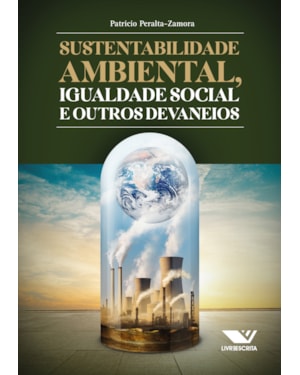 SUSTENTABILIDADE AMBIENTAL, IGUALDADE SOCIAL E OUTROS DEVANEIOS