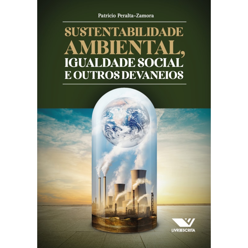 SUSTENTABILIDADE AMBIENTAL, IGUALDADE SOCIAL E OUTROS DEVANEIOS