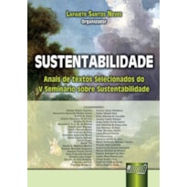 SUSTENTABILIDADE - ANAIS DE TEXTOS SELECIONADOS DO V SEMINÁRIO SOBRE SUSTENTABILIDADE