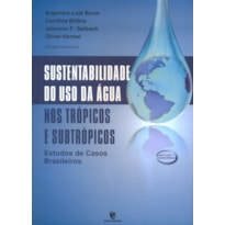 SUSTENTABILIDADE DO USO DA AGUA SUSTENTABILIDADE DO USO DA AGUA