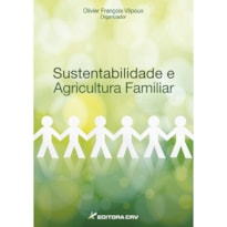 SUSTENTABILIDADE E AGRICULTURA FAMILIAR