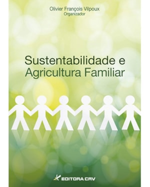 SUSTENTABILIDADE E AGRICULTURA FAMILIAR