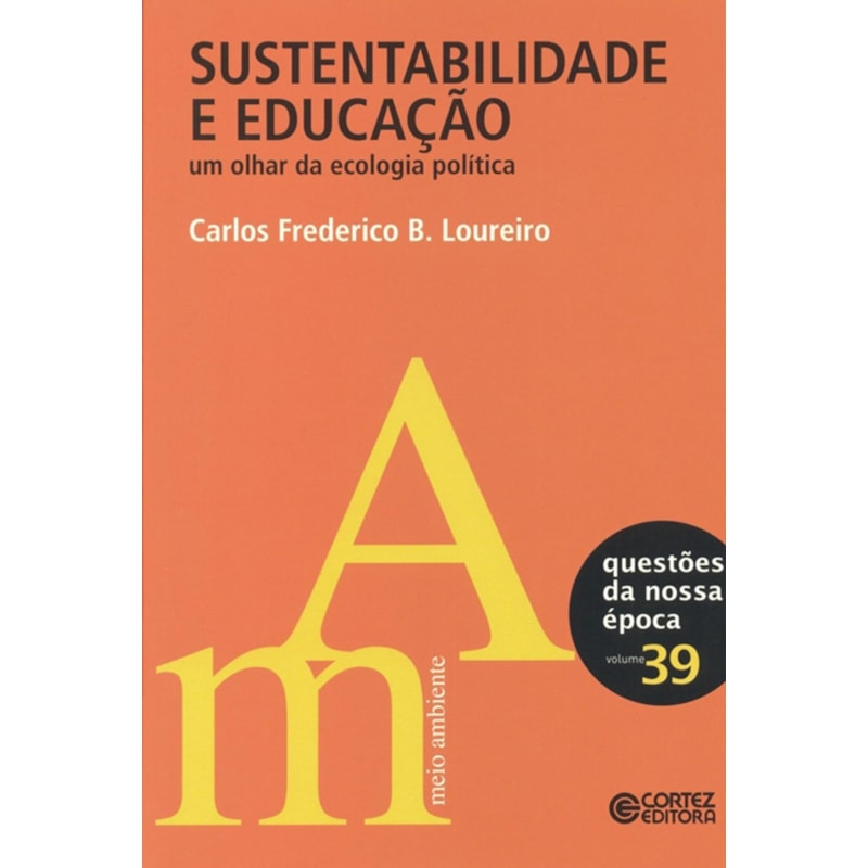 SUSTENTABILIDADE E EDUCAÇÃO: UM OLHAR DA ECOLOGIA POLÍTICA