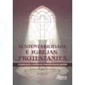 SUSTENTABILIDADE E IGREJAS PROTESTANTES A EDIFI...