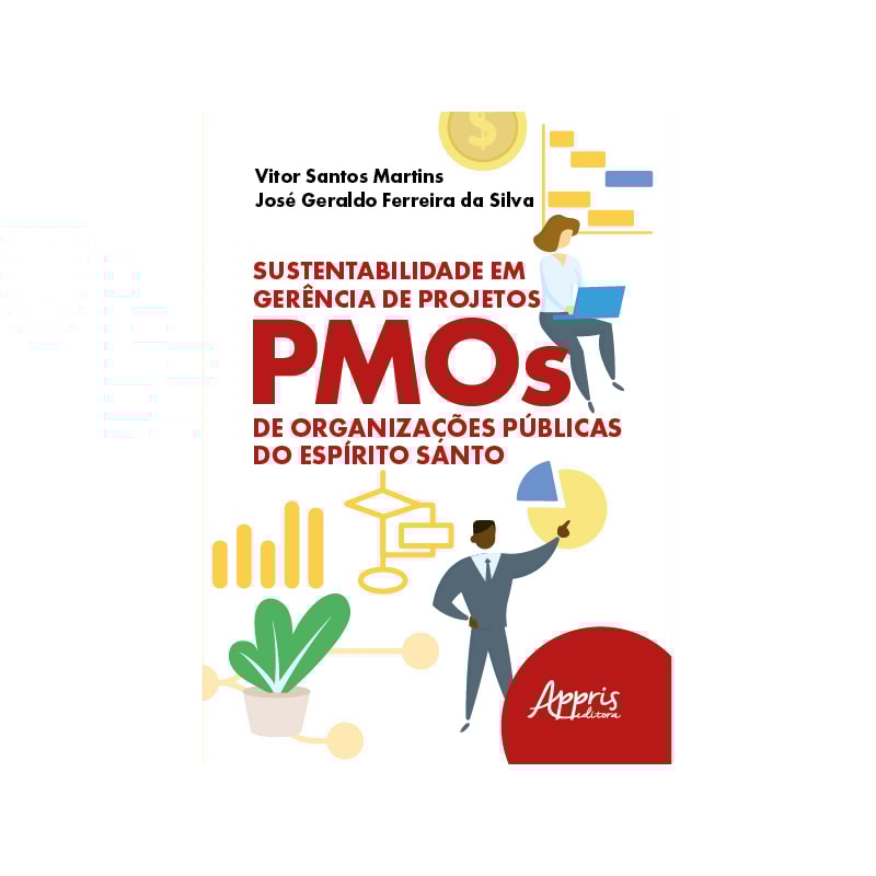 SUSTENTABILIDADE EM GERÊNCIA DE PROJETOS: PMOS DE ORGANIZAÇÕES PÚBLICAS DO ESPÍRITO SANTO