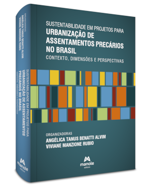 SUSTENTABILIDADE EM PROJETOS PARA URBANIZAÇÃO DE ASSENTAMENTOS PRECÁRIOS NO BRASIL: CONTEXTO, DIMENSÕES E PERSPECTIVAS