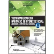 SUSTENTABILIDADE NA HABITAÇÃO DE INTERESSE SOCIAL: ABORDAGEM A PARTIR DO SELO CASA AZUL
