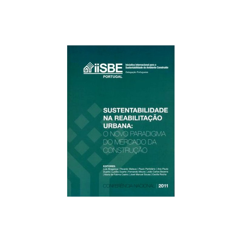 Sustentabilidade na reabilitação urbana-o novo paradigma do mercado da construção