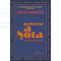 SUSTENTAR A NOTA: PERFIS MUSICAIS